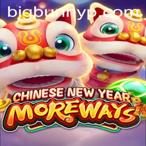 Exploring CHINESENEWYEARMOREWAYS: A Festive Journey with BigBunny