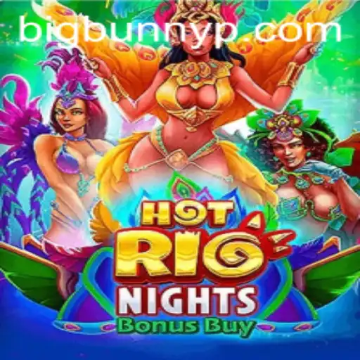 Experience the Thrill of HotRioNightsBonusBuy in the Vibrant World of BigBunny