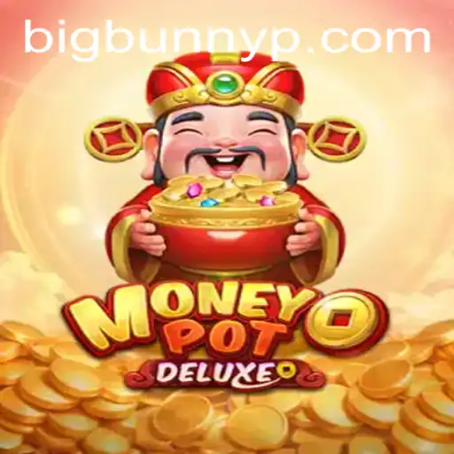 MoneyPotDELUXE: Exploring the Exciting World of BigBunny