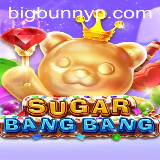 Discover the Exciting World of SUGARBANGBANG: A Thrilling Adventure with BigBunny